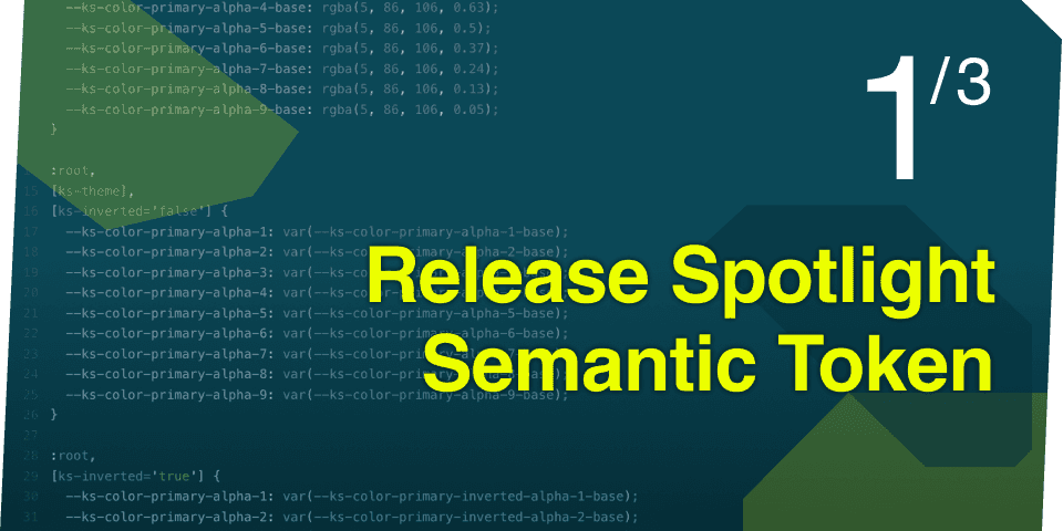 Release Spotlight: Semantic Token